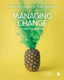 Nadja Sörgärde, Stefan Svenningson - Managing Change in Organizations, Häftad