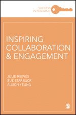 Julie Reeves, Sue Starbuck, Alison Yeung, UK) Reeves, Julie (University of Southampton, UK) Starbuck, Sue (Royal Holloway University London, Purely Academic Ltd.) Yeung, Alison (Dr Alison Yeung, Independent Writing Consultant - Inspiring Collaboration and Engagement, Häftad