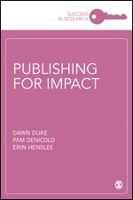 Dawn Duke, Pam Denicolo, Erin Henslee - Publishing for Impact, Inbunden