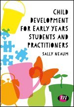 Sally Neaum - Child Development for Early Years Students and Practitioners, Häftad
