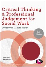 Lynne Rutter, Keith Brown - Critical Thinking and Professional Judgement for Social Work, Häftad