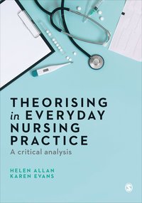 bokomslag Theorising in Everyday Nursing Practice