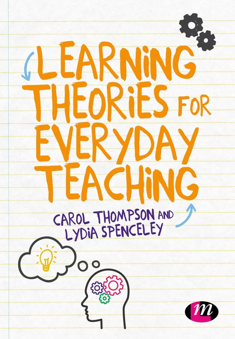 Carol Thompson, Lydia Spenceley, UK) Thompson, Carol (Bedfordshire University - Learning Theories for Everyday Teaching, Häftad