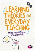Carol Thompson, Lydia Spenceley - Learning Theories for Everyday Teaching, Inbunden
