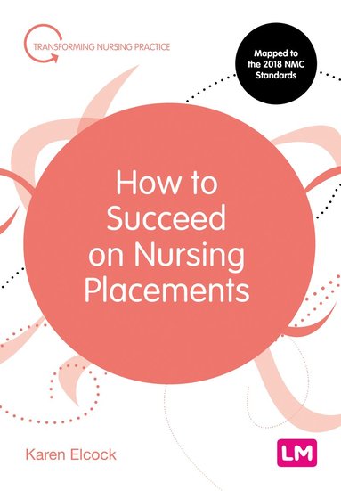 bokomslag How to Succeed on Nursing Placements