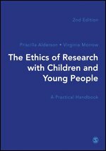 Priscilla Alderson, Virginia Morrow - The Ethics of Research with Children and Young People, Häftad