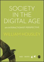 William Housley - Society in the Digital Age, Inbunden