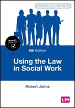 Robert Johns - Using the Law in Social Work, Inbunden
