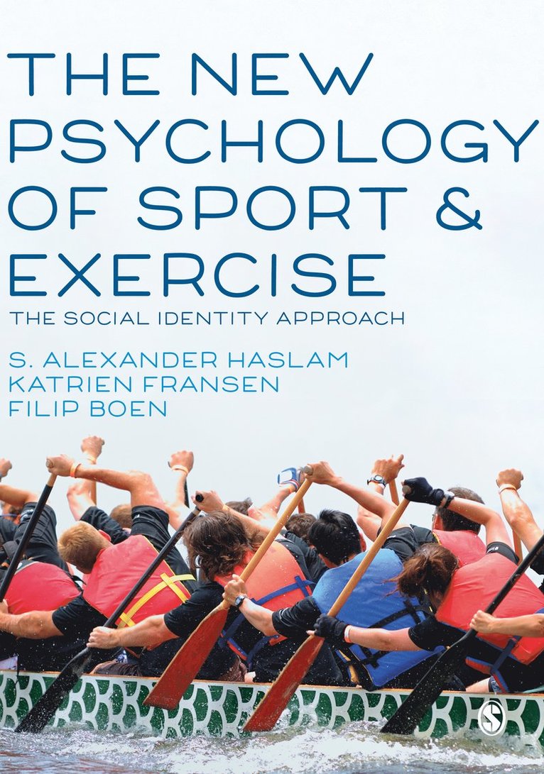 S. Alexander Haslam, Katrien Fransen, Filip Boen - The New Psychology of Sport and Exercise, Häftad