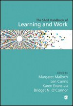 Margaret Malloch, Len Cairns, Karen Evans, Bridget N. O'Connor - The SAGE Handbook of Learning and Work, Inbunden