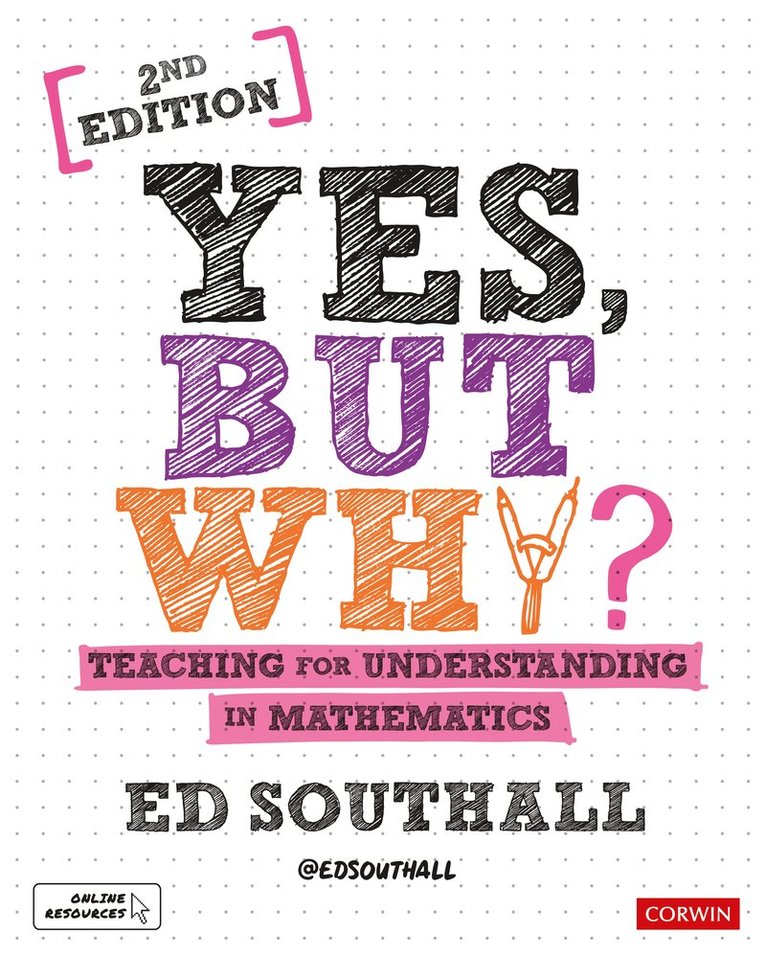 Ed Southall - Yes, but why? Teaching for understanding in mathematics, Häftad