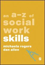 Michaela Rogers, Dan Allen - An A-Z of Social Work Skills, Inbunden