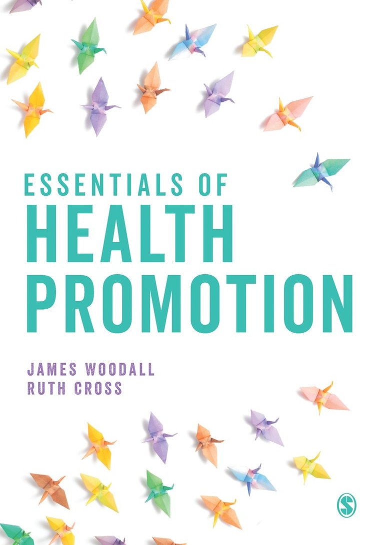 James Woodall, Ruth Cross - Essentials of Health Promotion, Inbunden