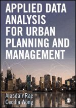 Alasdair Rae, Cecilia Wong - Applied Data Analysis for Urban Planning and Management, Inbunden