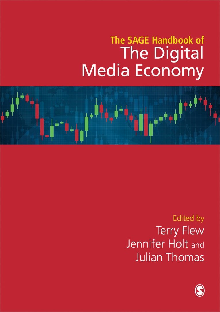 Terry Flew, Jennifer Holt, Julian Thomas - SAGE Handbook of the Digital Media Economy, Inbunden
