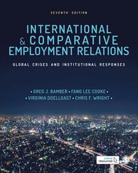 bokomslag International and Comparative Employment Relations: National Regulation, Global Changes