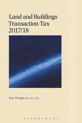 Ken Wright - Land and Buildings Transaction Tax 2017/18, Häftad