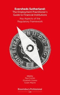 bokomslag Eversheds Sutherland: The Employment Practitioner's Guide to Financial Institutions