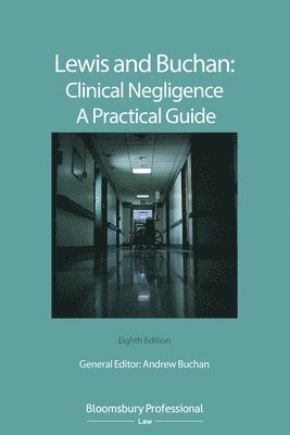 Lewis and Buchan: Clinical Negligence  A Practical Guide 1