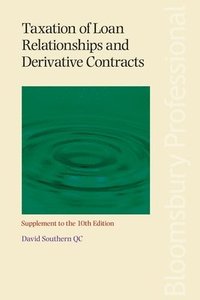 bokomslag Taxation of Loan Relationships and Derivative Contracts - Supplement to the 10th edition