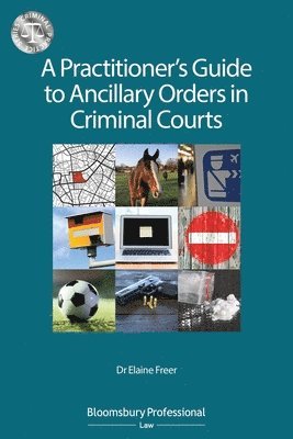 Freer, E: Practitioner's Guide to Ancillary Orders in Crimin