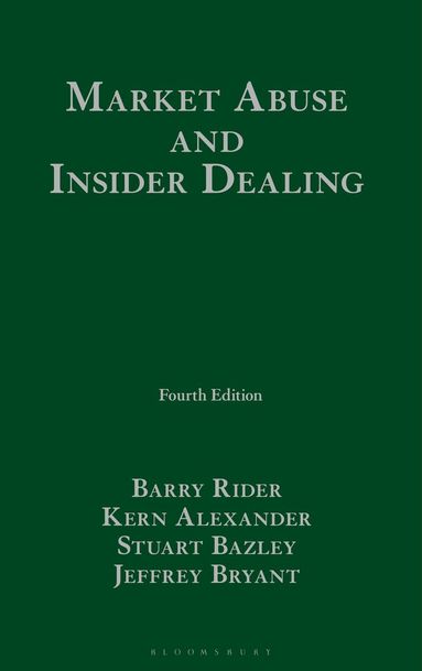 Barry Rider, Kern Alexander, Stuart Bazley, Jeffrey Bryant - Market Abuse and Insider Dealing, Inbunden