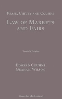 bokomslag Pease, Chitty and Cousins: Law of Markets and Fairs