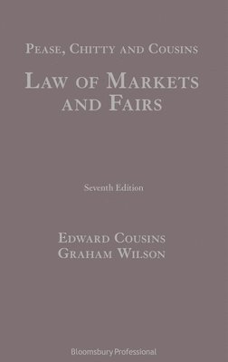 bokomslag Pease, Chitty and Cousins: Law of Markets and Fairs