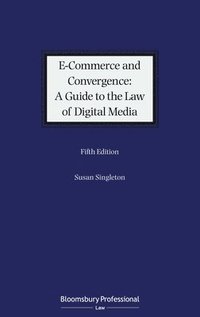 bokomslag E-Commerce and Convergence: A Guide to the Law of Digital Media