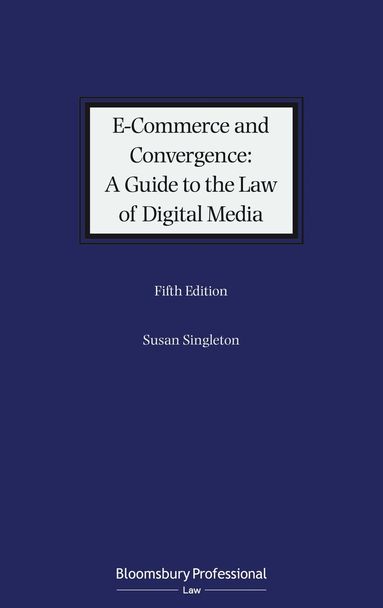 Susan Singleton - E-Commerce and Convergence: A Guide to the Law of Digital Media, Inbunden
