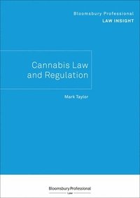 bokomslag Bloomsbury Professional Law Insight - Cannabis Law and Regulation