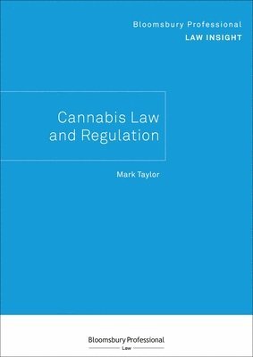 bokomslag Bloomsbury Professional Law Insight - Cannabis Law and Regulation