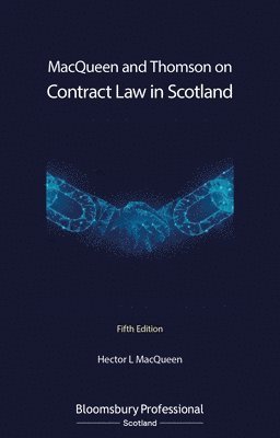 Hector L Macqueen - Macqueen, H: Macqueen and Thomson Contract Law in Scotland, Häftad