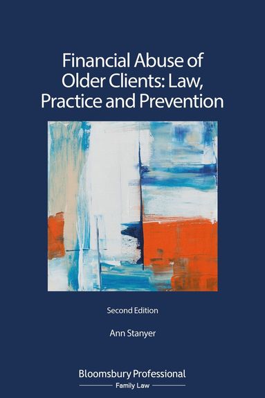 Ann Stanyer - Financial Abuse of Older Clients: Law, Practice and Prevention, Häftad