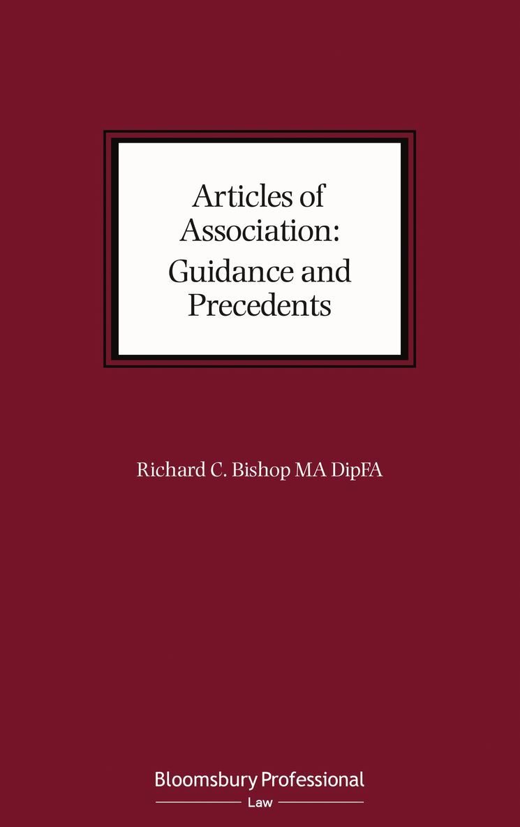 Richard C. Bishop, Mr Richard C. (Director of Premier Practice) Bishop, Richard C Bishop - Articles of Association: Guidance and Precedents, Inbunden
