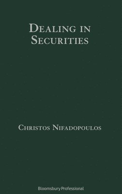 Dealing in Securities: The Law and Regulation of Sales and Trading in Europe 1