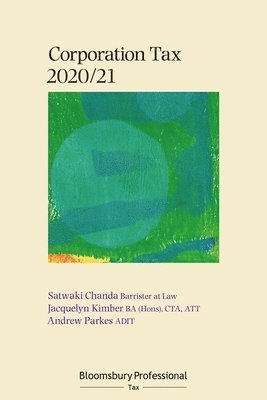 Satwaki Chanda, Jacquelyn Kimber - Bloomsbury Professional Corporation Tax 2020/21, Häftad