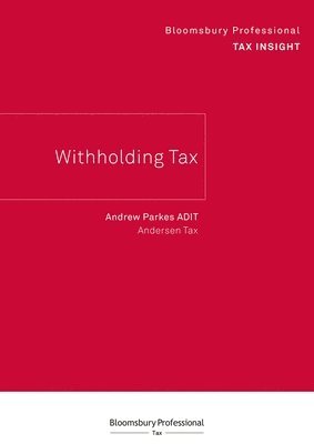 bokomslag Bloomsbury Professional Tax Insight - Withholding Tax