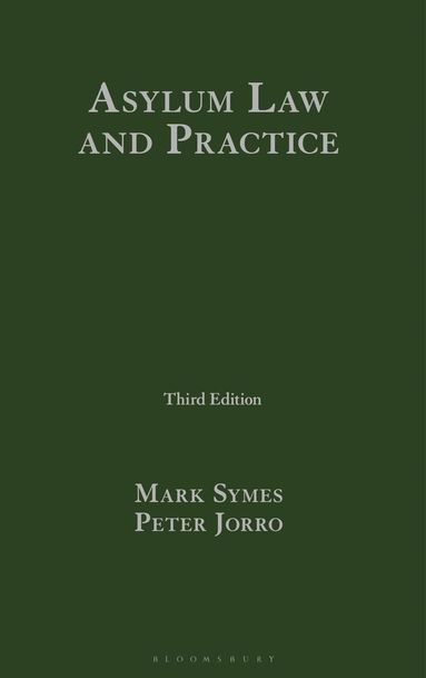 Mark Symes, Peter Jorro - Asylum Law and Practice, Inbunden