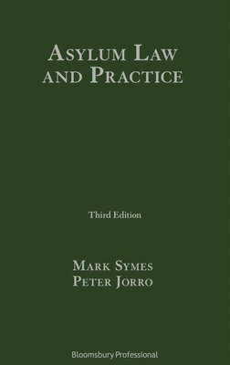 Mark Symes, Peter Jorro, UK) Symes, Mark (Garden Court Chambers, UK) Jorro, Peter (Garden Court Chambers - Asylum Law and Practice, Inbunden