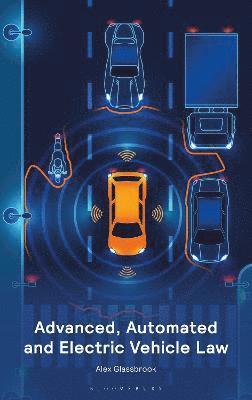 bokomslag Advanced, Automated and Electric Vehicle Law