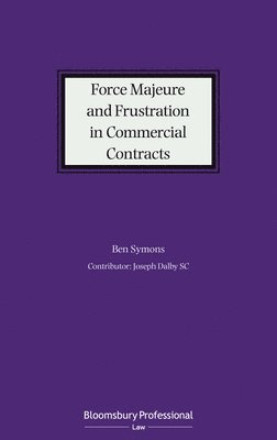 bokomslag Force Majeure and Frustration in Commercial Contracts