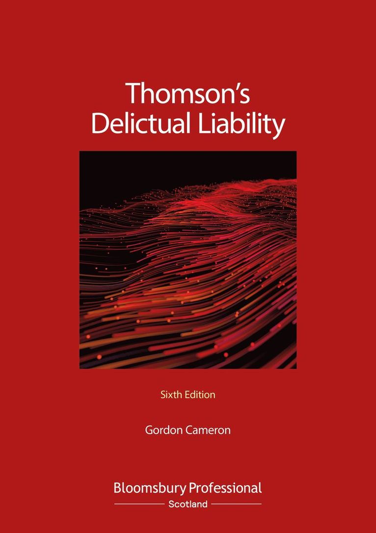 Gordon Cameron, Gordon (Senior lecturer in the School of Law at the University of Dundee) Cameron - Thomson's Delictual Liability, Häftad