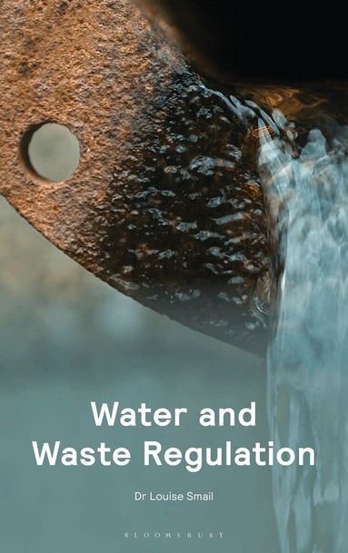 Dr Louise Smail - Water and Waste Regulation, Häftad