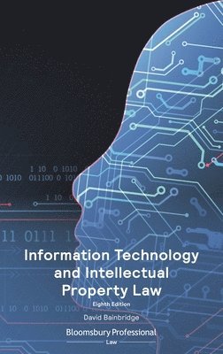 Chen Wei Zhu - Bainbridge on Information Technology and Intellectual Property Law, Häftad