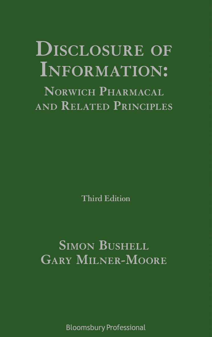 Simon Bushell, Gary Milner-Moore - Disclosure of Information: Norwich Pharmacal and Related Principles, Inbunden