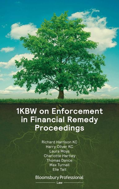 Richard Harrison, Harry Oliver, Laura Moys, Charlotte Hartley, Thomas Dance, Max Turnell - 1KBW on Enforcement in Financial Remedy Proceedings, Häftad