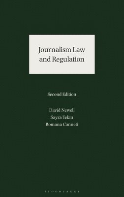 David Newell, Sayra Tekin, Romana Canneti, David (Regulatory Funding Company) Newell - Journalism Law and Regulation, Inbunden