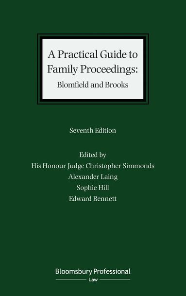 District Judge Christopher Simmonds, Alexander Laing, Sophie Hill, Edward Bennett - Practical Guide to Family Proceedings: Blomfield and Brooks, Häftad