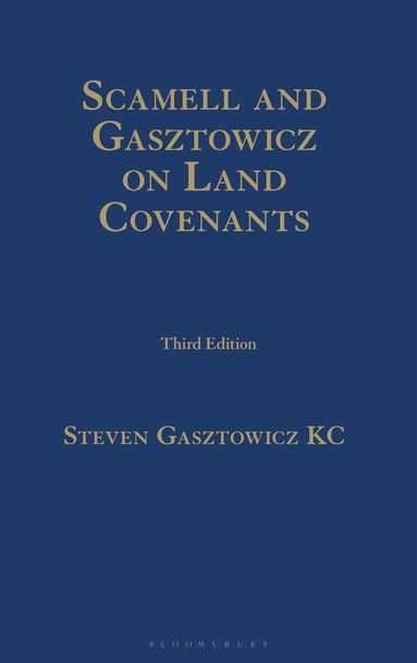 Steven Gasztowicz KC - Scamell and Gasztowicz on Land Covenants, Inbunden